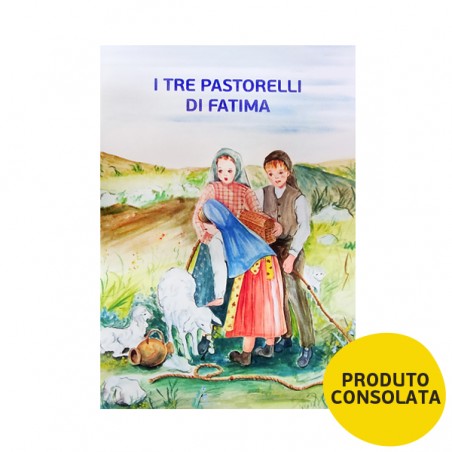 I TRE PASTORELLI DI FATIMA