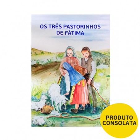 OS TRÊS PASTORINHOS DE FÁTIMA
