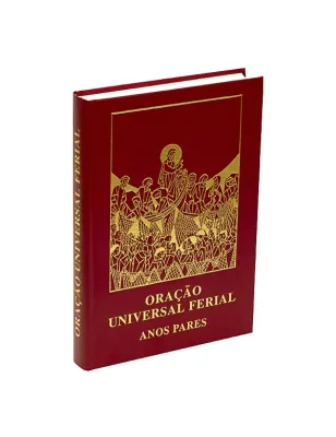 ORAÇÃO UNIVERSAL FERIAL - ANOS PARES