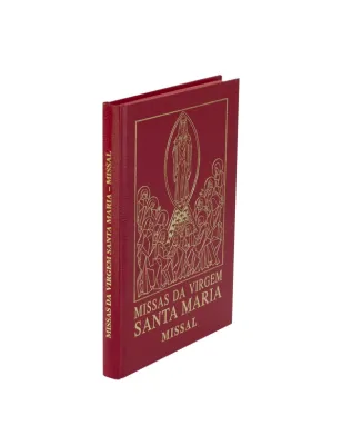 MISSAS DA VIRGEM SANTA MARIA - MISSAL