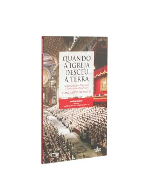 QUANDO A IGREJA DESCEU À TERRA