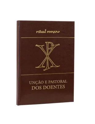 UNÇÃO E PASTORAL DOS DOENTES