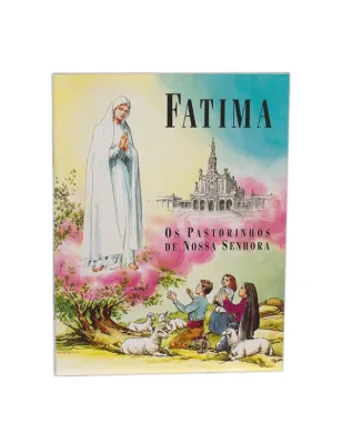 FÁTIMA - OS PASTORINHOS DE NOSSA SENHORA