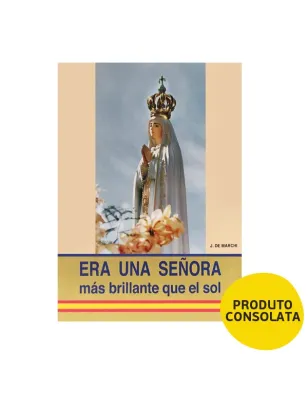 ERA UMA SENHORA MAIS BRILHANTE QUE O SOL