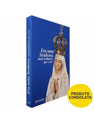 ERA UMA SENHORA MAIS BRILHANTE QUE O SOL